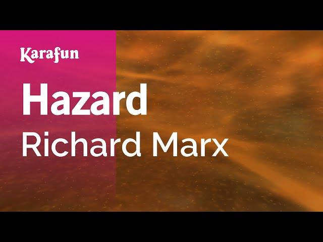 Hazard - Richard Marx | Karaoke Version | KaraFun