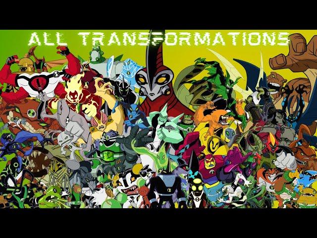 BEN 10 ALL TRANSFORMATIONS