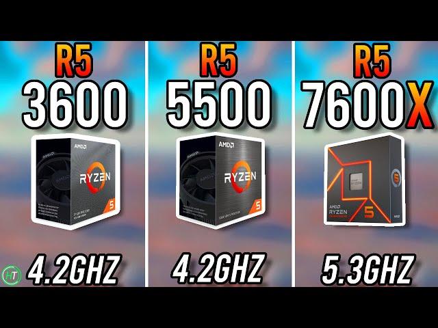 Ryzen 5 3600 vs Ryzen 5 5500 vs Ryzen 5 7600X