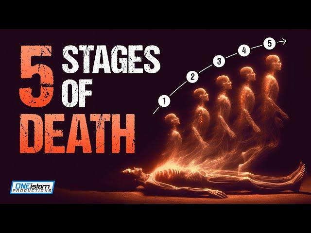 5 Stages Of Death In Islam