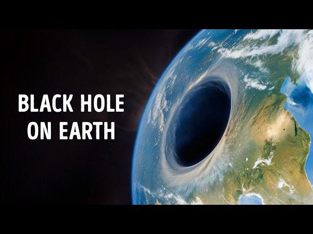 There Is a Black Hole on Earth – And It’s Terrifyingly Real