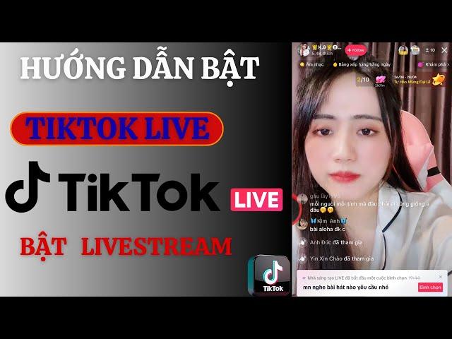 Hướng Dẫn Mở Livestream Trên Tiktok | Kiếm Tiền Từ Tiktok Shop