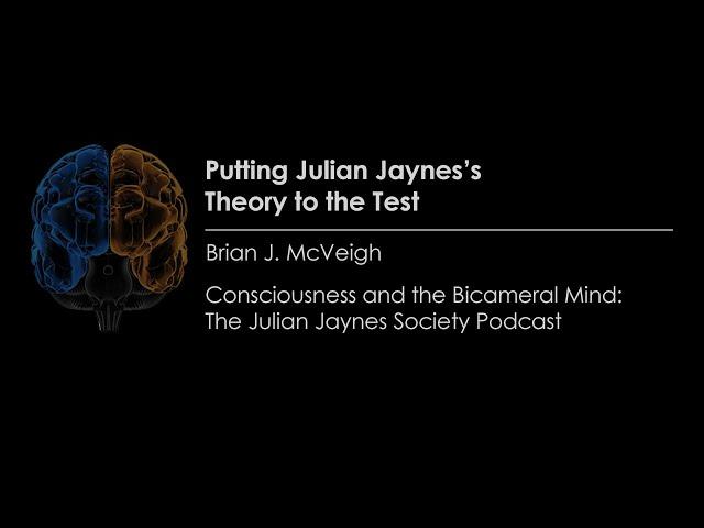 Putting Julian Jaynes’s Theory to the Test | Consciousness & the Bicameral Mind Podcast