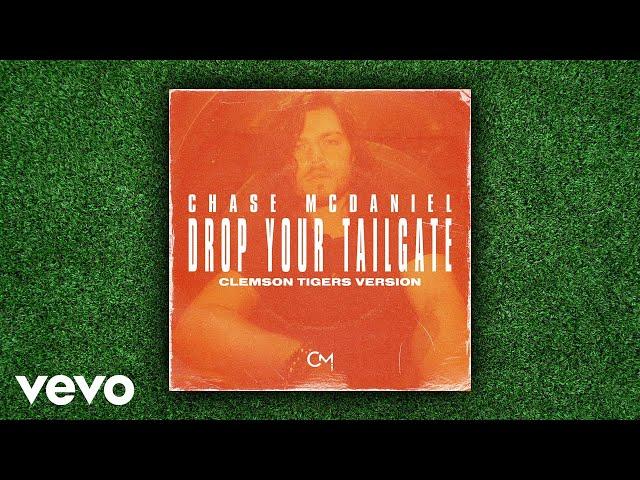 Chase McDaniel - Drop Your Tailgate (Clemson Tigers Version / Audio)