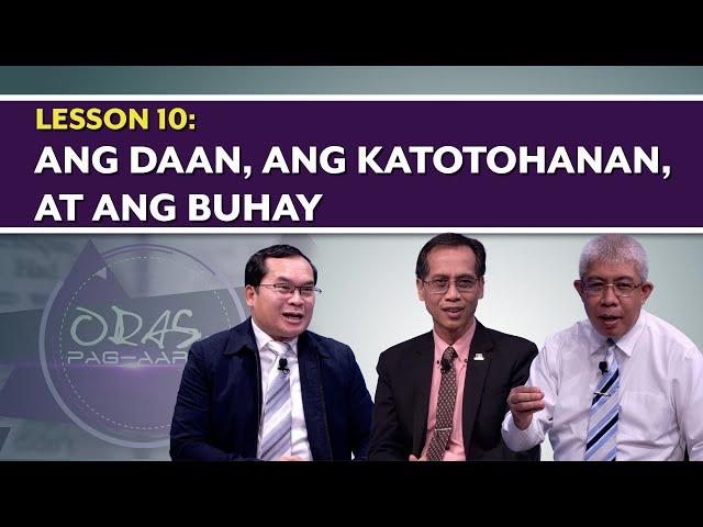 Oras ng Pag-aaral | Ang Daan, ang Katotohanan, at ang Buhay | Lesson 10 | 4th Qtr