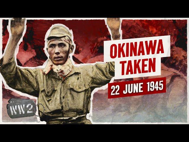 Week 304 - Okinawa Ends - WW2 - June 22, 1945