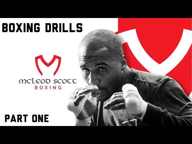 Boxing Drills | Part One | McLeod Scott Boxing