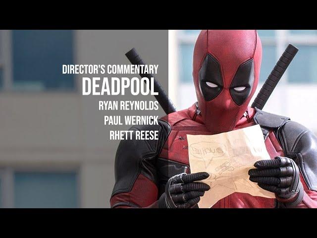 Deadpool (2016) - Ryan Reynolds, Paul Wernick & Rhett Reese [Director's Commentary]