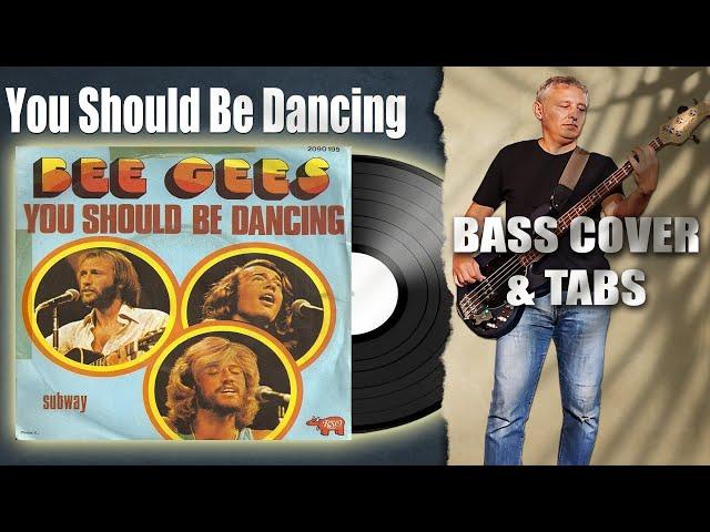 Bee Gees - You Should Be Dancing (Bass Cover) + TABS