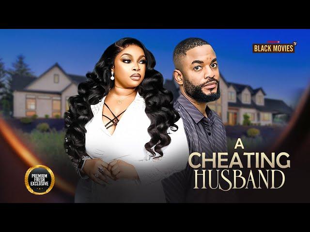 A CHEATING HUSBAND (CHIKE DANIELS, UCHE MONTANA,  GEORGINA IBEH ) Latest Nigerian Movie 2024