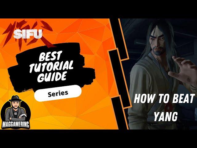 Sifu How to Beat Boss Yang - Tutorial + Best Method guide Series