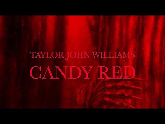 Taylor John Williams - Candy Red (Official Lyric Video)