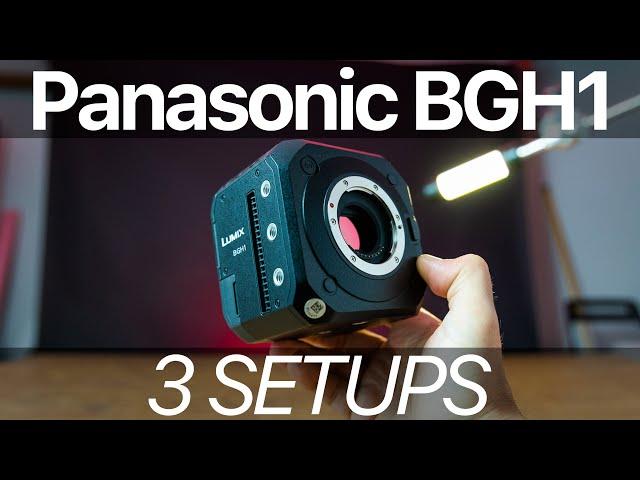 Panasonic DC-BGH1: Overview & 3 Setups