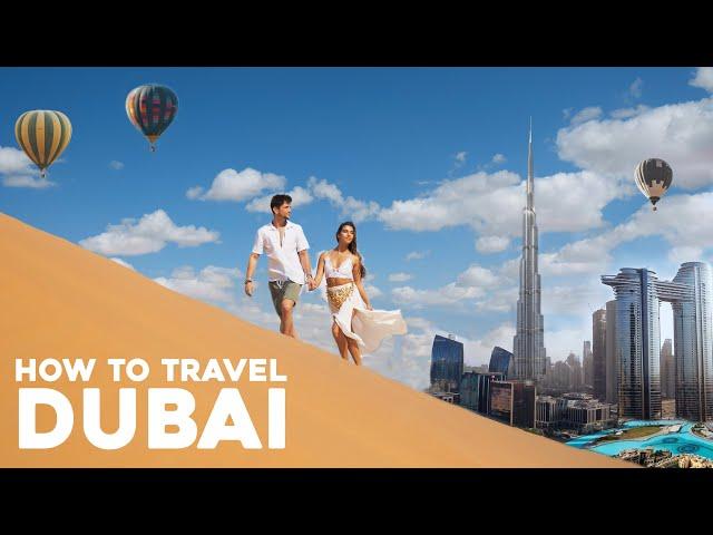 HOW TO TRAVEL DUBAI - 5 Perfect Days in the Desert