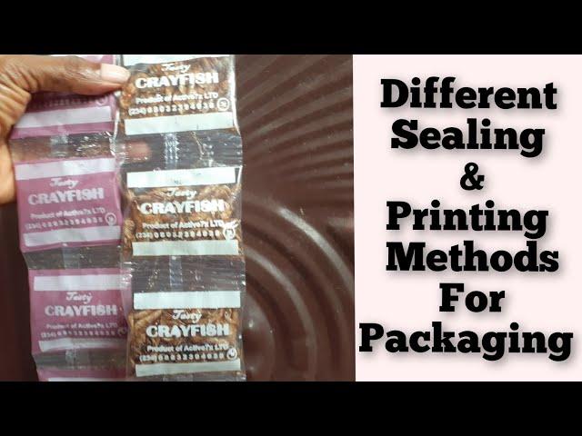 Different Printing & Sealing Methods for packaging