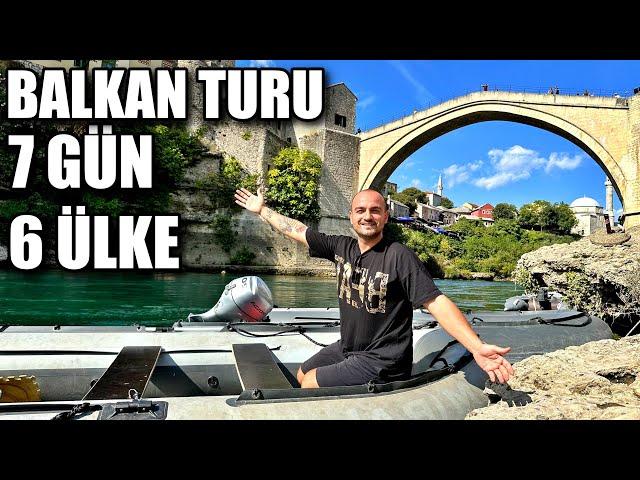 BALKAN TURU - 7 GÜNDE 6 ÜLKE GEZDİM 2023