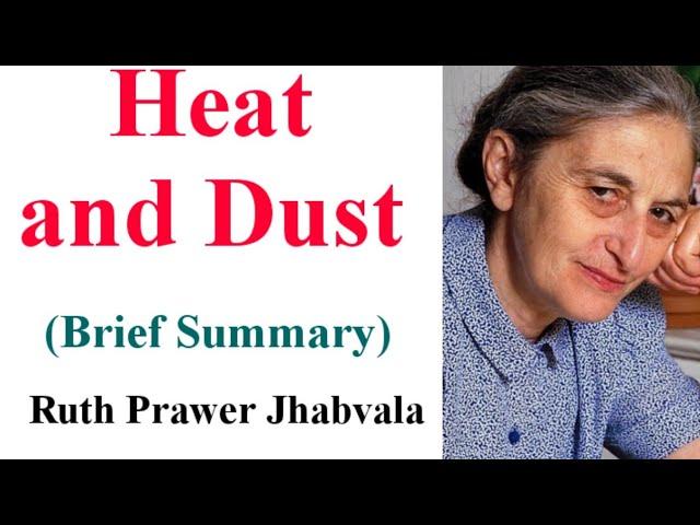 Heat and Dust || Novel by Ruth Prawer Jhabvala || Brief Summary