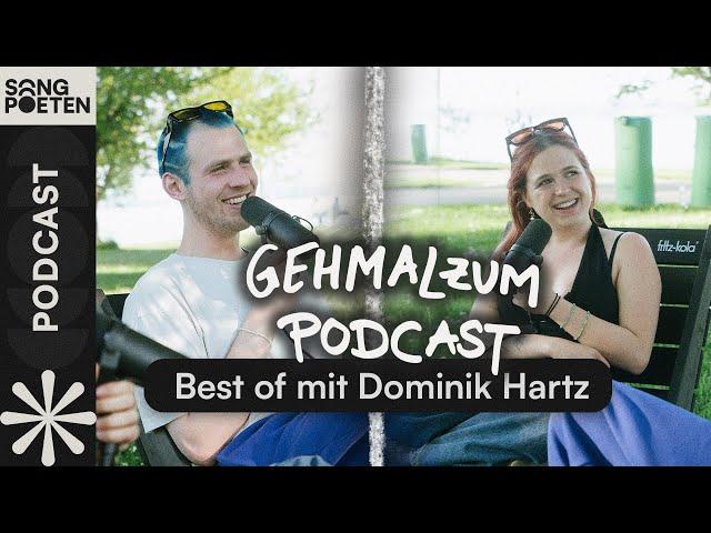 Best Of  | "Ich muss weinen! " | gehmalzumpodcast mit DominikHartz | Der Songpoeten Podcast