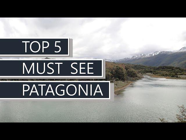 Top 5 Patagonia  | Your Patagonia Bucketlist | Ep. 15