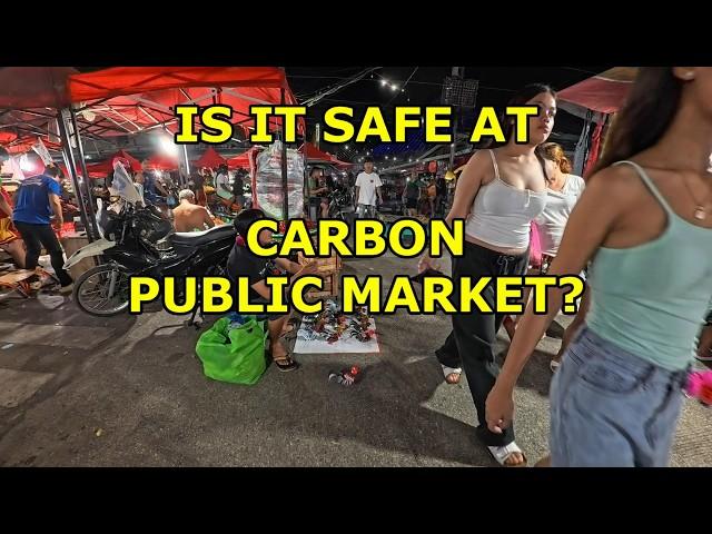 IS IT SAFE AT CARBON PUBLIC MARKET CEBU?  WORTH THE TRIP!