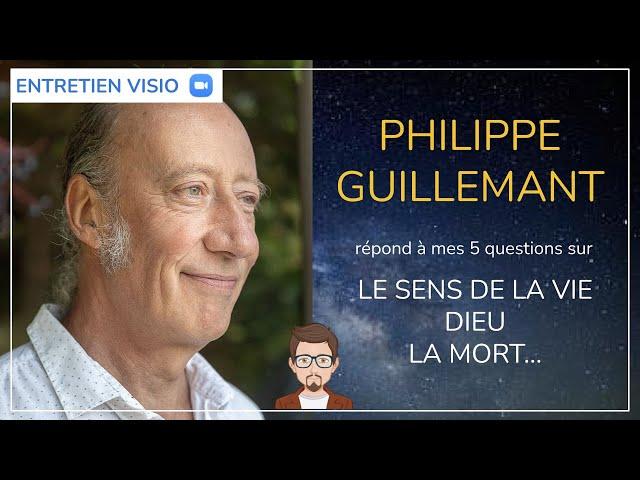 #62 - PHILIPPE GUILLEMANT répond aux 5 questions sur la vie, la mort, Dieu…