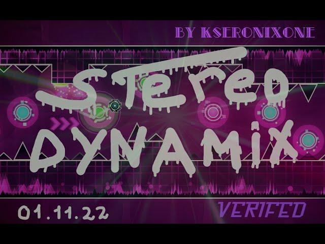 StereoDynamix By KseronixOne  ( Medium Demon 10 stars ) My level  ID: 85050593