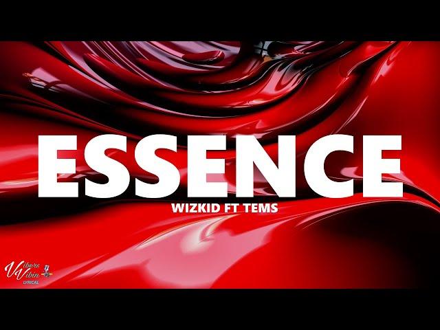 WizKid - Essence ft Tems (Lyrics)