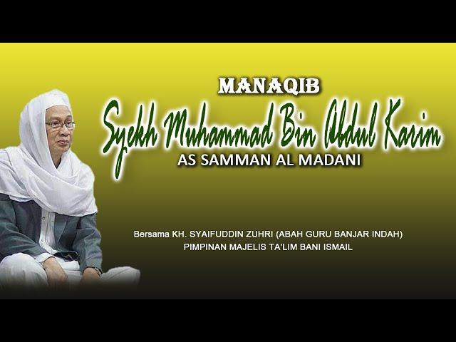 ABAH GURU BANJAR INDAH - MANAQIB SYEKH SAMMAN AL MADANI TERBARU