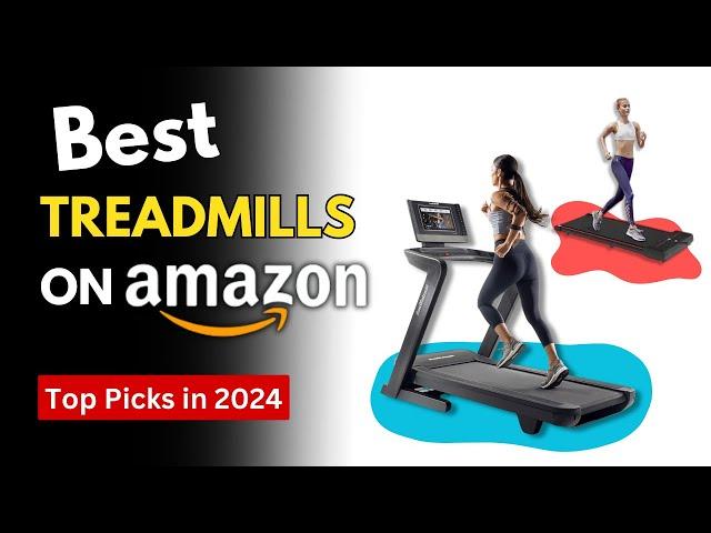 The Best Treadmills on Amazon 2024 | Top Treadmills for Home