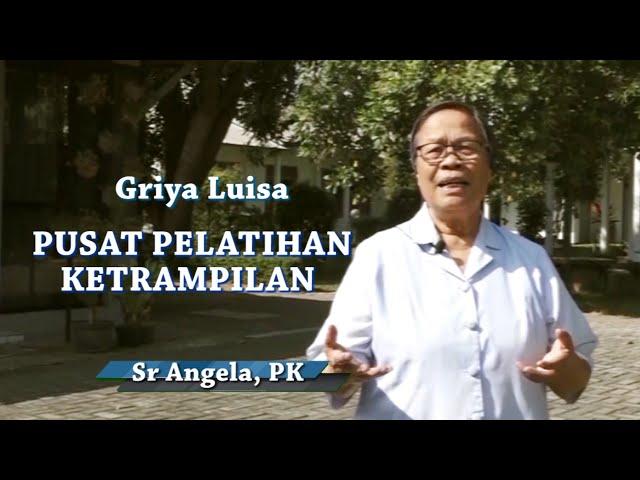 PUSAT PELATIHAN KETRAMPILAN  |  Griya Luisa, Suster Puteri Kasih