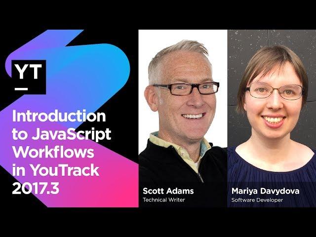 Introduction to JavaScript Workflows in YouTrack 2017.3