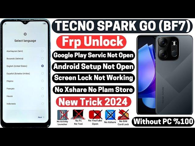 Tecno Spark Go (BF7) Frp Bypass Without PC No Xshare  No Plam Store  Android 12/13 New update 2024