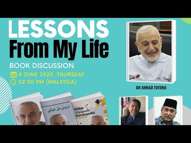 Online Intellectual Discourse Series No. 13 - Lessons from My Life by Dr. Ahmad Totonji