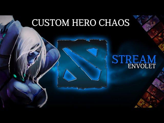 Envolet Стрим по Custom Hero Chaos