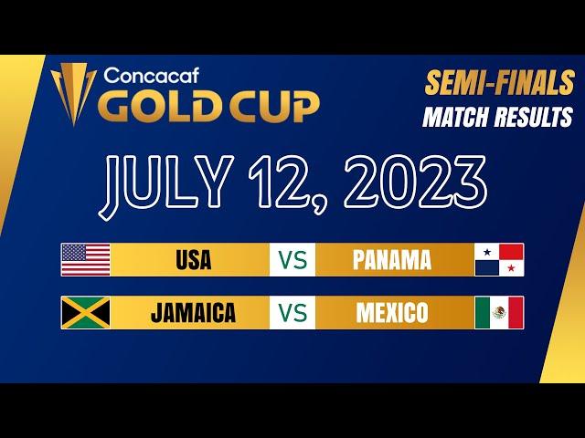 Semi-finals: Match Results | CONCACAF Gold Cup 2023.