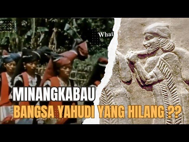 MINANG ADALAH YAHUDI YANG HILANG ??