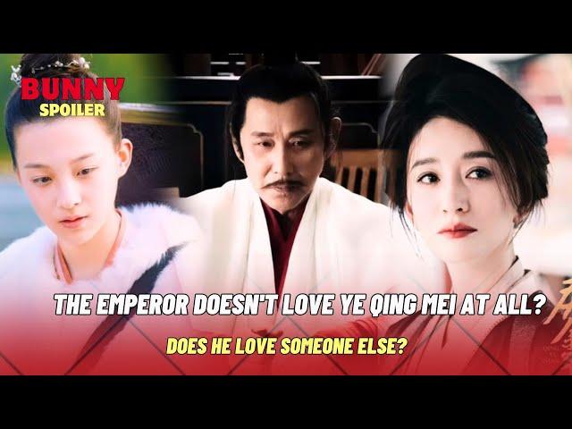 Actually, the Emperor doesn't love Ye Qing Mi, he loves someone else| Joy Of Life 2