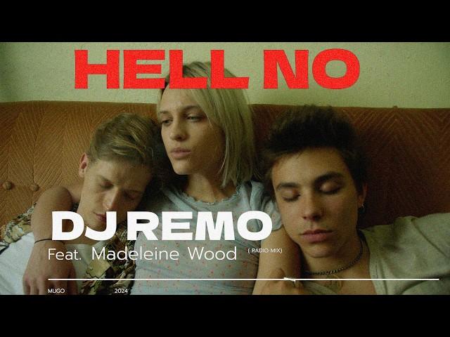 Hell No (Official Music Video) | Dj Remo & Madeleine Wood