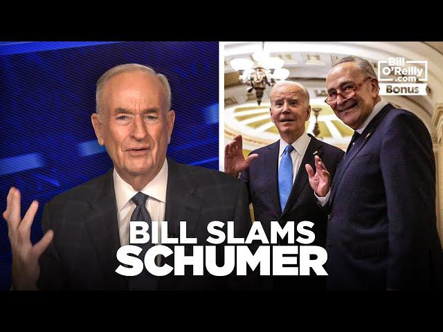 Bill O'Reilly Slams Chuck Schumer Over Biden 'Fraud'