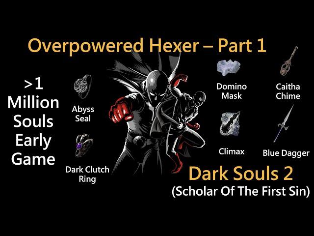 Dark Souls 2 SOTFS Overpowered Hex Build Early Ops Hex - Part 1 (Fun)