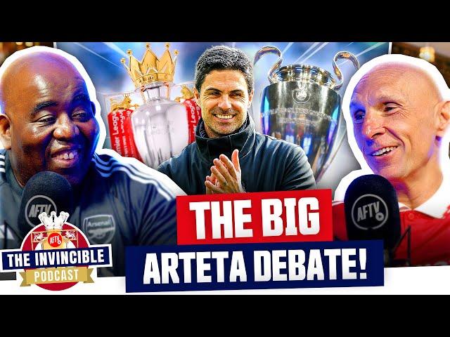 The Big Arteta Debate! | The Invincible Podcast