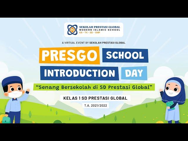 PresGo School Introduction Day 2021: ⁣“Senang Bersekolah di SD Prestasi Global”⁣