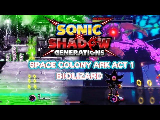 Sonic X Shadow Generations - Space Colony Ark Act 1 & Biolizard! Full Gameplay & Audio