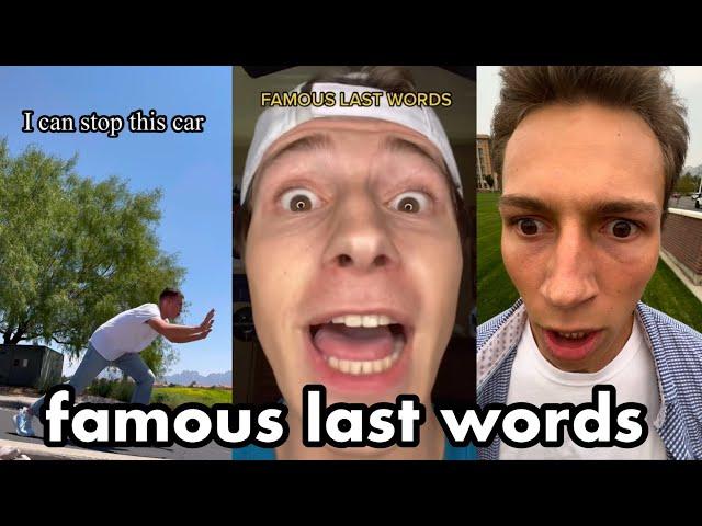 Famous Last Words Compilation