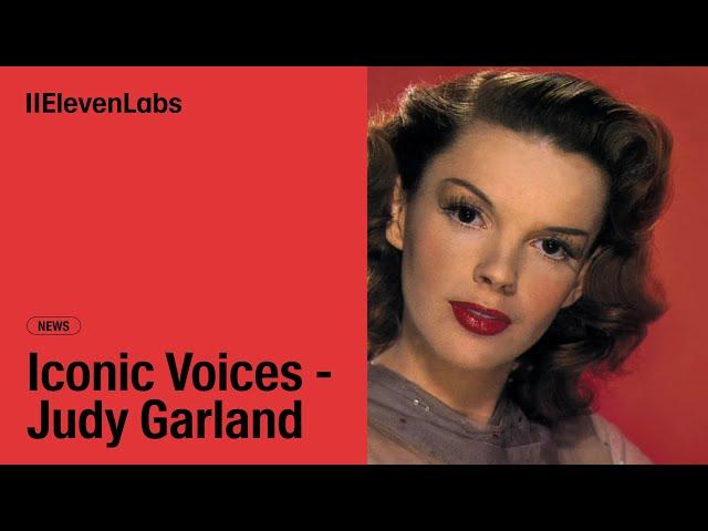 ElevenLabs Iconic Voices - Judy Garland