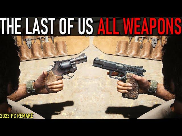 The Last Of Us PC - All Weapons