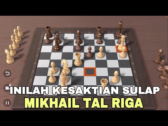 AJAIB!! PERMAINAN CATUR TERBAIK SEPANJANG MASA MIKHAIL TAL RIGA