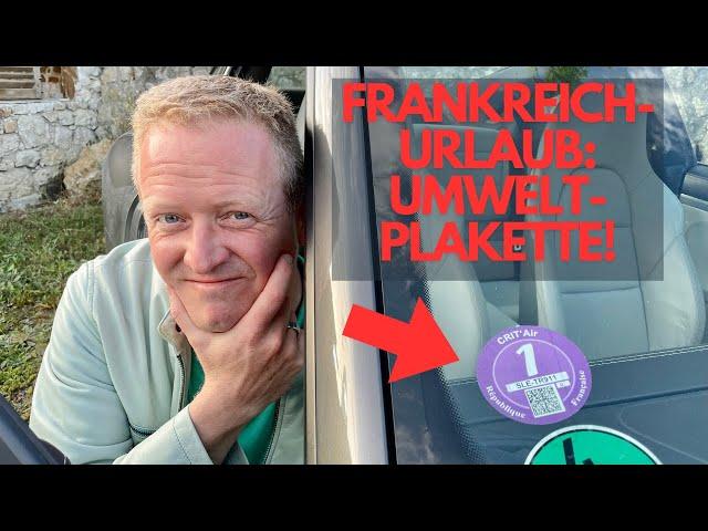 Im Auto nach Frankreich: UMWELTPLAKETTE Crit´Air nicht vergessen!