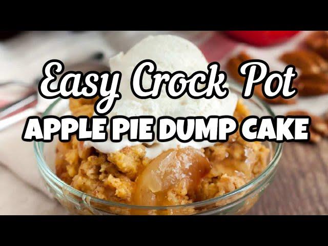 Crock Pot Apple Pie Dump Cake - So Easy!