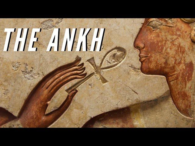 The Ankh - The Mysterious Ancient Egyptian Symbol